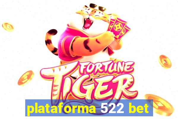 plataforma 522 bet